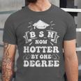 Groovy Nurse BSN Now Hotter By One Degree Graduation BSN RN Unisex Jersey T-Shirt