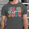 Groovy Senior Class Of 2026 My Last First Day Graduation 26 Unisex Jersey T-Shirt