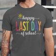 Happy Last Day Of School Women Teachers School Graduation Unisex Jersey T-Shirt
