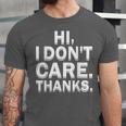 Hi I Don't Care Thanks Antisocial Introvert Unisex Jersey T-Shirt Hi I Don't Care Thanks Antisocial Introvert Unisex Jersey T-Shirt
