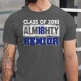 High School Graduation 2018 T-Shirt For Senior Alm18hty Unisex Jersey T-Shirt