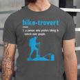 Hike-Trovert Hiking Humor Definition Introvert Unisex Jersey T-Shirt Hike-Trovert Hiking Humor Definition Introvert Unisex Jersey T-Shirt
