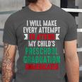 Hilarious Preschool Graduation Mom Dad Meme Preschooler Unisex Jersey T-Shirt