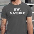 Homebody Indoorsy Introvert Ew Nature Unisex Jersey T-Shirt