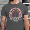 Homebody Introvert Homebody Mode Everyday Unisex Jersey T-Shirt