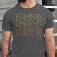 HOMEBODY For Men And Women Introverts Fun Graphic Unisex Jersey T-Shirt HOMEBODY For Men And Women Introverts Fun Graphic Unisex Jersey T-Shirt
