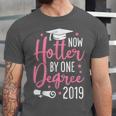 Now Hotter By One Degree 2019Shirt Graduation Unisex Jersey T-Shirt