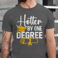 Hotter By One Degree Graduation 2025 Unisex Jersey T-Shirt