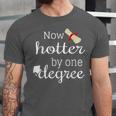 Now Hotter By One DEGREE Graduation Shirt For Her Him 2018 Unisex Jersey T-Shirt