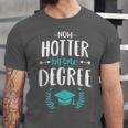 Now Hotter By One Degree Shirt Class Of 2024 Graduation Unisex Jersey T-Shirt