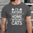 I'd Rather Be Home With My Cats Introvert Cozy Vibes Unisex Jersey T-Shirt I'd Rather Be Home With My Cats Introvert Cozy Vibes Unisex Jersey T-Shirt