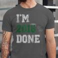 I'm 2018 Done Senior Graduation T-Shirt Class 2018 Unisex Jersey T-Shirt