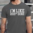 I'm Like 2019 Percent Done Graduation Tshirt Unisex Jersey T-Shirt