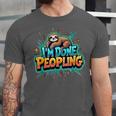 I'm Done Peopling Introvert Sloth Unisex Jersey T-Shirt I'm Done Peopling Introvert Sloth Unisex Jersey T-Shirt