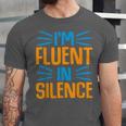 I'm Fluent In Silence I Introvert Unisex Jersey T-Shirt I'm Fluent In Silence I Introvert Unisex Jersey T-Shirt