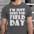 I'm Just Here For Field Day For Graduation 2018 T-Shirt Unisex Jersey T-Shirt
