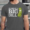I'm Kind Of a Big Dill Graduation Shirt Unisex Jersey T-Shirt