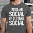 I'm Not Anti Social I'm Selectively Social Introverted Unisex Jersey T-Shirt I'm Not Anti Social I'm Selectively Social Introverted Unisex Jersey T-Shirt