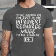 I'm Not Ignoring You I'm Just In My Introvert Recharge Mode Unisex Jersey T-Shirt