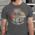 I'm Not Old I'm Classic Retro Record Nostalgia Unisex Jersey T-Shirt I'm Not Old I'm Classic Retro Record Nostalgia Unisex Jersey T-Shirt