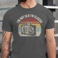 I'm Not Old I'm Classic Travel Nostalgia Unisex Jersey T-Shirt