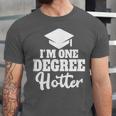 I'm One Degree Hotter Graduation Gag Seniors T-Shirt Unisex Jersey T-Shirt