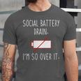 I'm So Over It Saying For Introvert And Shy People Unisex Jersey T-Shirt I'm So Over It Saying For Introvert And Shy People Unisex Jersey T-Shirt