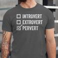 Introvert Extrovert Pervert Sarcasm Adult Joke s Unisex Jersey T-Shirt Introvert Extrovert Pervert Sarcasm Adult Joke s Unisex Jersey T-Shirt