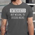 Introvert Introverted But Willing To Discuss Rocks Unisex Jersey T-Shirt