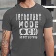 Introvert Mode On Introverted Person Joke Unisex Jersey T-Shirt