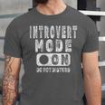 Introvert Mode On Introverted Person Joke Unisex Jersey T-Shirt Introvert Mode On Introverted Person Joke Unisex Jersey T-Shirt