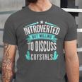 Introvert Quote Introverted But Willing To Discuss Crystals Unisex Jersey T-Shirt Introvert Quote Introverted But Willing To Discuss Crystals Unisex Jersey T-Shirt