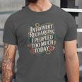 Introvert Recharging I Peopled Too Much Today Unisex Jersey T-Shirt Introvert Recharging I Peopled Too Much Today Unisex Jersey T-Shirt
