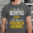 Im Introvert Unless You Talk About French Horns Unisex Jersey T-Shirt
