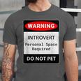 Introvert Warning Danger Do Not Pet Disturb Anti-Social Unisex Jersey T-Shirt Introvert Warning Danger Do Not Pet Disturb Anti-Social Unisex Jersey T-Shirt