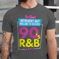 Introvert But Willing To Discuss 90s R&B 1990s Kid Unisex Jersey T-Shirt