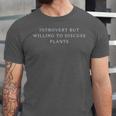 Introvert But Willing To Discuss Plants Unisex Jersey T-Shirt Introvert But Willing To Discuss Plants Unisex Jersey T-Shirt