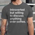 Introverted Coffee Lover Introvert Sarcasm Unisex Jersey T-Shirt Introverted Coffee Lover Introvert Sarcasm Unisex Jersey T-Shirt