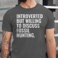 Introverted But Fossil Hunting Introvert Fossil Hunter Unisex Jersey T-Shirt