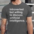 Introverted But Willing To Discuss AI Introverts Unisex Jersey T-Shirt Introverted But Willing To Discuss AI Introverts Unisex Jersey T-Shirt