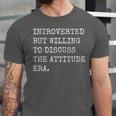 Introverted But Willing To Discuss The Attitude Era Sarcasm Unisex Jersey T-Shirt Introverted But Willing To Discuss The Attitude Era Sarcasm Unisex Jersey T-Shirt