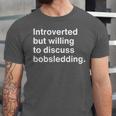 Introverted But Willing To Discuss Bobsledding Introverts Unisex Jersey T-Shirt Introverted But Willing To Discuss Bobsledding Introverts Unisex Jersey T-Shirt