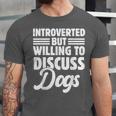 Introverted But Willing To Discuss Dogs Introverts Unisex Jersey T-Shirt Introverted But Willing To Discuss Dogs Introverts Unisex Jersey T-Shirt