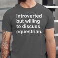 Introverted But Willing To Discuss Equestrian Introverts Unisex Jersey T-Shirt Introverted But Willing To Discuss Equestrian Introverts Unisex Jersey T-Shirt