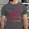 Introverted Willing To Discuss Housecat Introvert Unisex Jersey T-Shirt Introverted Willing To Discuss Housecat Introvert Unisex Jersey T-Shirt