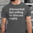 Introverted But Willing To Discuss Rugby Player Introverts Unisex Jersey T-Shirt