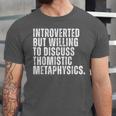 Introverted But Willing To Discuss Thomistic Metaphysics Unisex Jersey T-Shirt Introverted But Willing To Discuss Thomistic Metaphysics Unisex Jersey T-Shirt