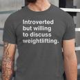 Introverted But Willing To Discuss Weightlifting Introverts Unisex Jersey T-Shirt Introverted But Willing To Discuss Weightlifting Introverts Unisex Jersey T-Shirt
