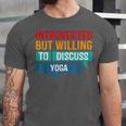 Introverted But Willing To Discuss Yoga Unisex Jersey T-Shirt Introverted But Willing To Discuss Yoga Unisex Jersey T-Shirt