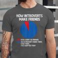 How Introverts Make Friends Sayings For Introverts Unisex Jersey T-Shirt